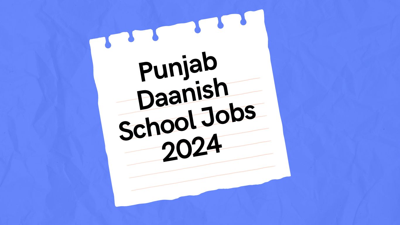 Punjab Daanish School Jobs 2024