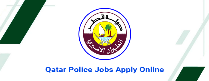 Qatar Police Jobs 2024 Apply Online